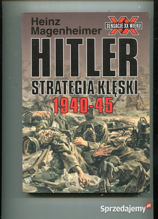 Hitler strategia klęski 194045 Heinz Magenheimer Szczecin
