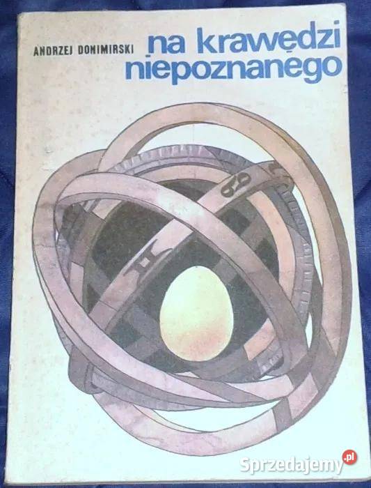 Na krawędzi niepoznanego Andrzej Donimirski miękka lubelskie Chełm sprzedam