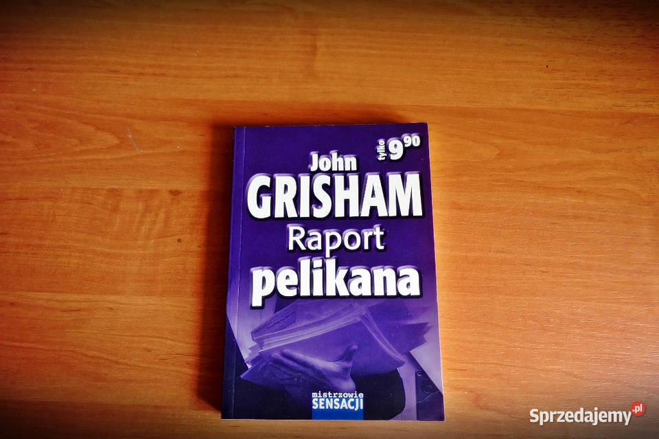 John Grisham Raport pelikana Kraków