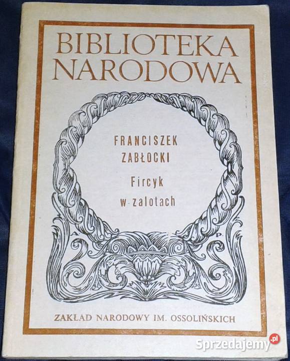Fircyk w zalotach Franciszek Zabłocki miękka Pozostałe Chełm sprzedam