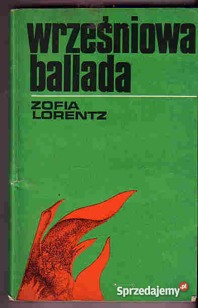 3946 WRZEŚNIOWA BALLADA ZOFIA LORENTZ Proza i poezja Czyrna