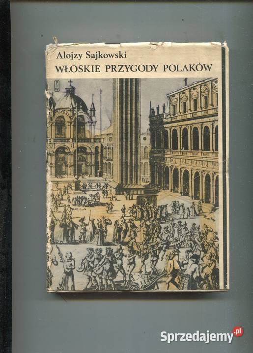 Włoskie przygody Polaków Alojzy Sajkowski Pozostałe