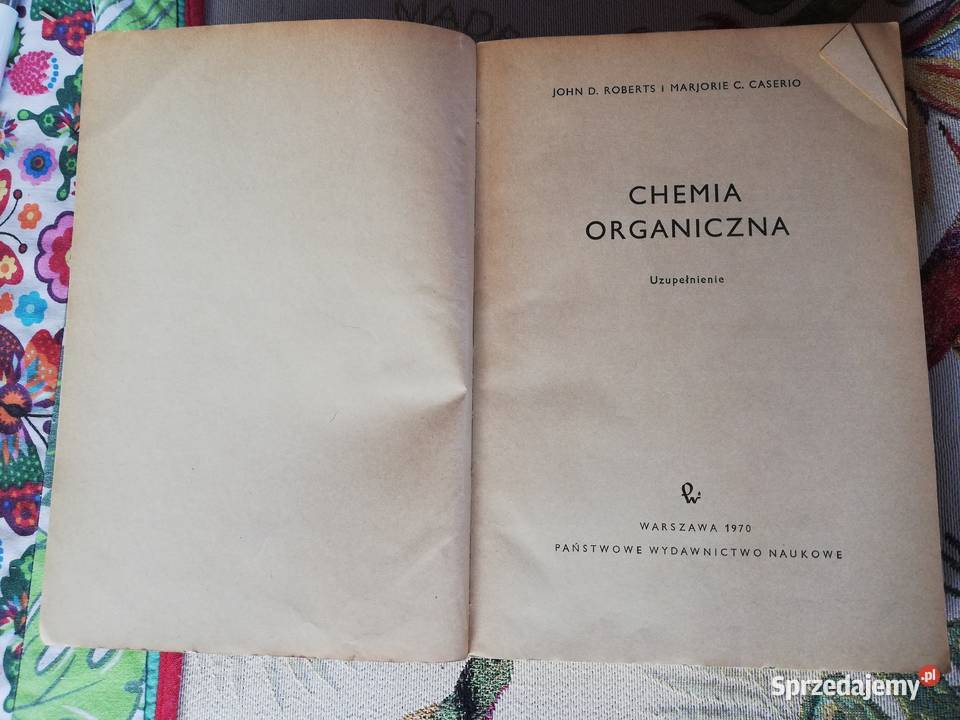 Chemia organiczna Uzupełnienie JD Roberts MC Kraków