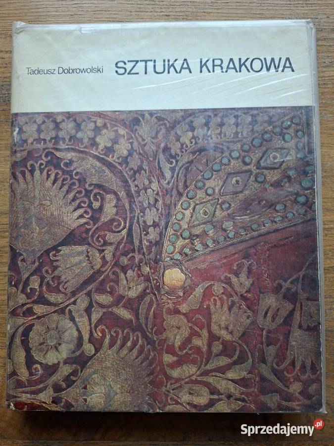 Sztuka Krakowa Tadeusz Dobrowolski Rok wydania 1971 małopolskie Kraków
