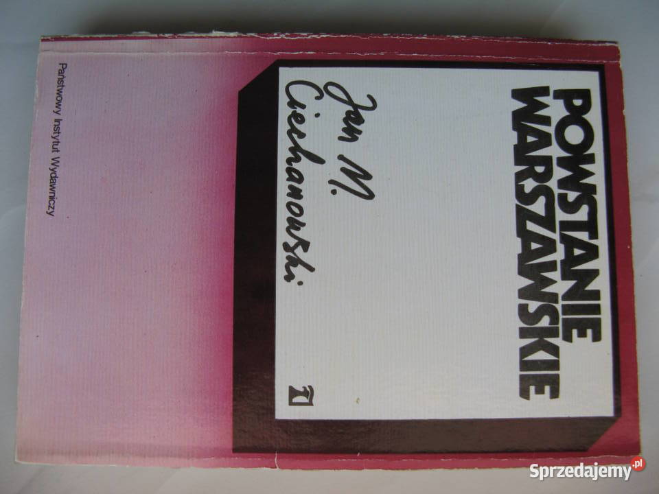 Powstanie warszawskie Jan M Ciechanowski Rok wydania 1984 wielkopolskie Poznań sprzedam