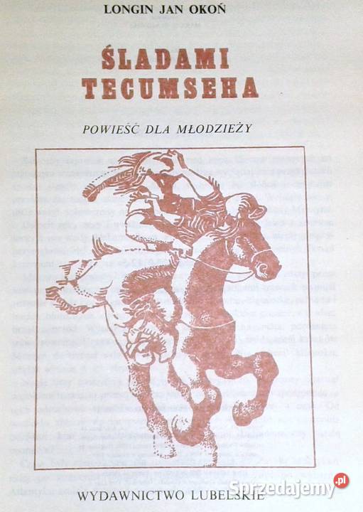 Śladami Tecumseha Longin Jan Okoń Chełm