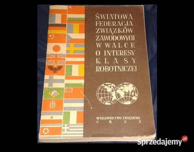 ŚFZZ w walce o interesy klasy robotniczej O Rok wydania 1954 Chełm