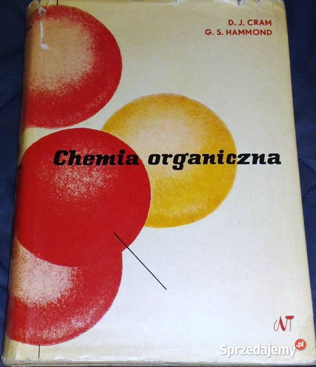 Chemia organiczna D J Cram G S Hammond Rok wydania 1963