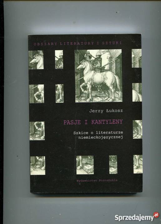 Pasje i kantyleny Szkice o literaturze Szczecin