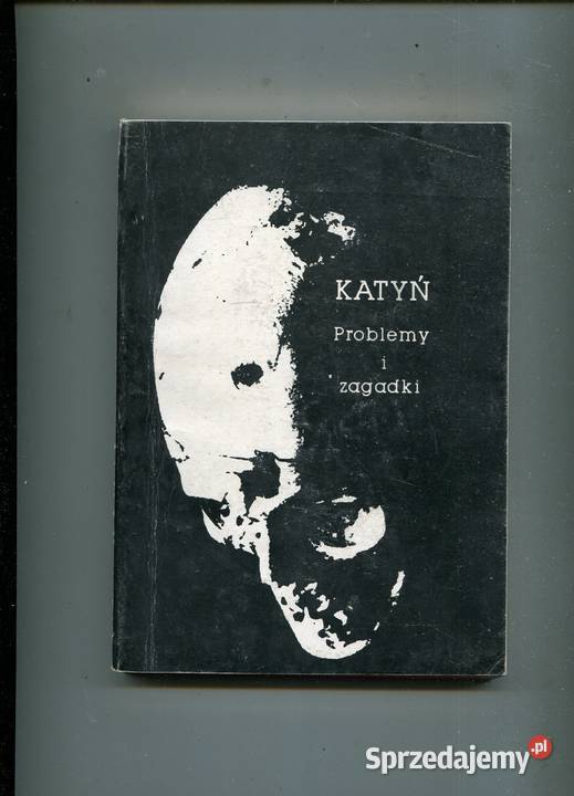 Katyń Problemy i zagadki