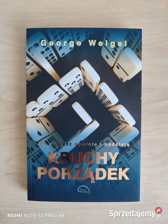 George Weigel Kruchy porządek znaleźć oparcie i społeczno-obyczajowe Katowice