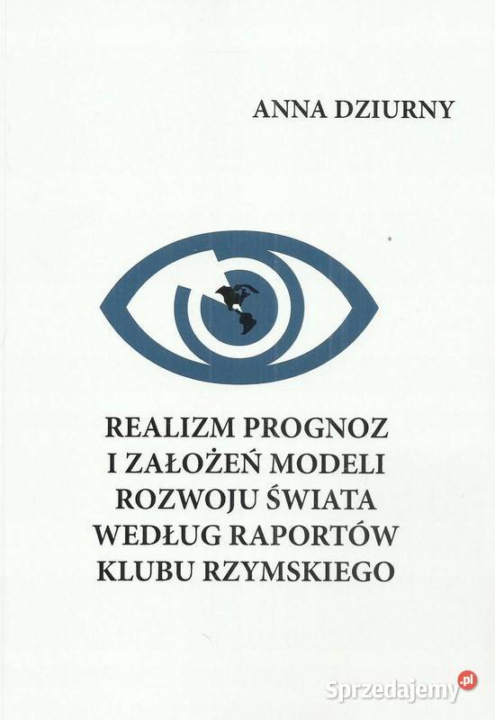 Realizm prognoz i założeń modeli rozwoju świata biznes, nauki ekonomiczne Łódź sprzedam