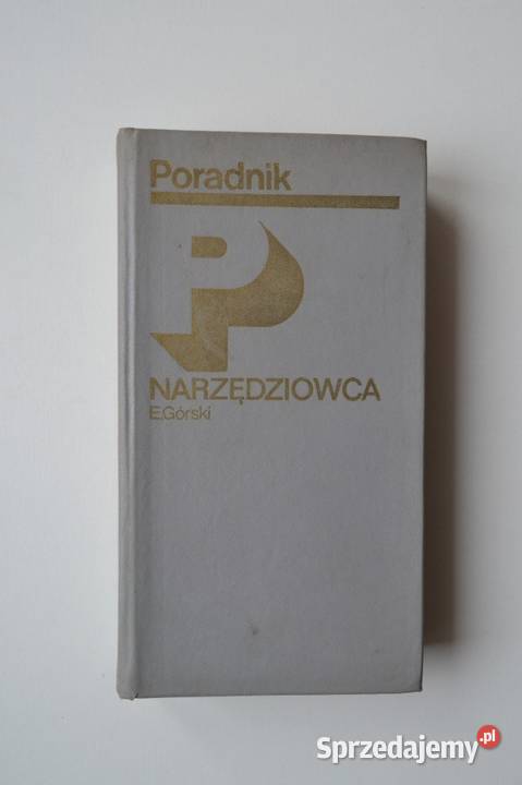 Poradnik narzędziowca Górski technika, nauki techniczne kujawsko-pomorskie Osięciny