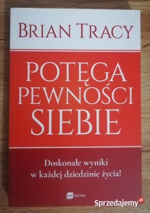 NOWA Potęga pewności siebie Brian Tracy dolnośląskie