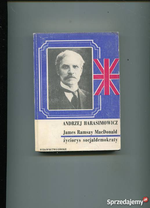 James Ramsay MacDonald życiorys socjaldemokraty Pozostałe zachodniopomorskie Szczecin