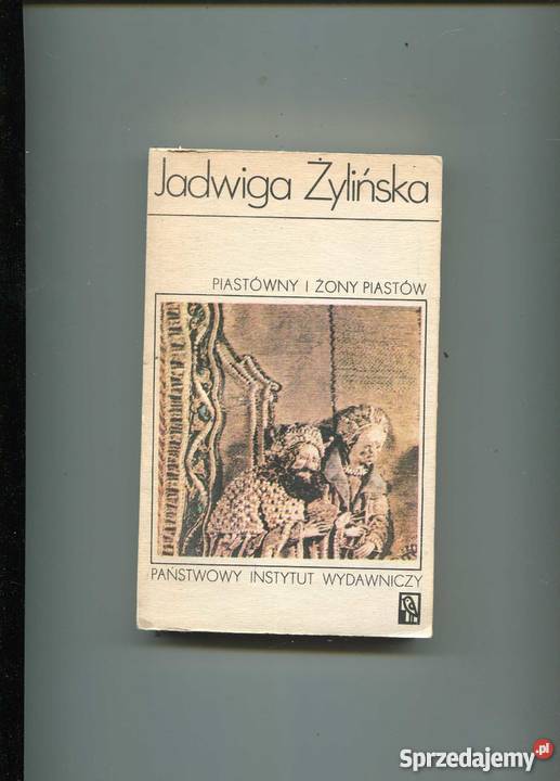 Piastówny i żony Piastów sprzedam