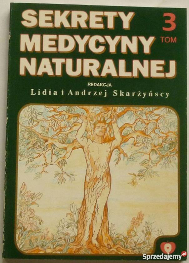 SEKRETY MEDYCYNY NATURALNEJ TOM 3 SKARŻYŃSCY Zielona Góra