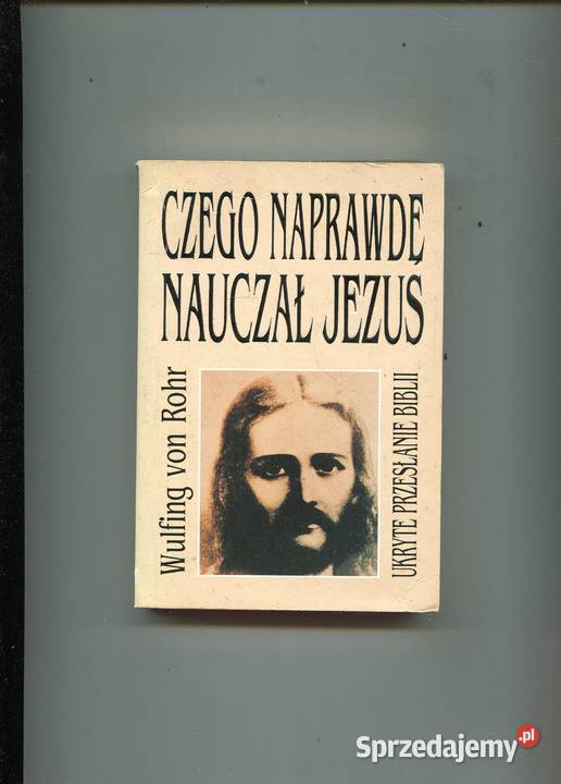 Czego naprawdę nauczał Jezus Von Rohr Szczecin