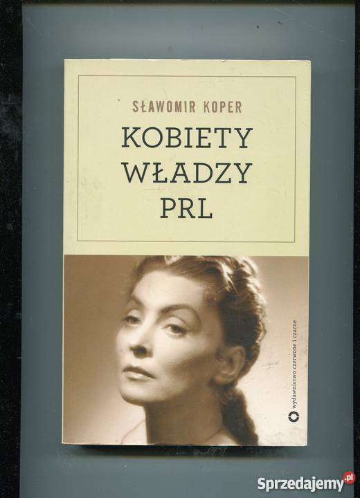 Kobiety władzy PRL Koper zachodniopomorskie sprzedam