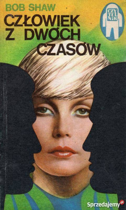 CZŁOWIEK Z DWÓCH CZASÓW SHAW BOB Piła
