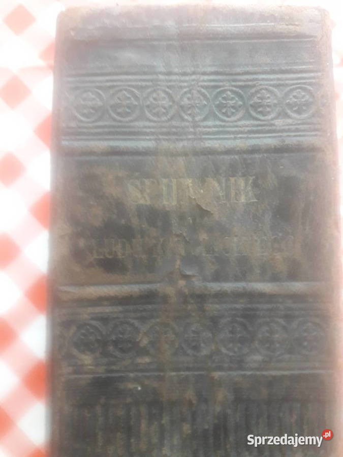 Śpiewnik ludu katolickiego około 1900 Antyki, Sztuka, Kolekcje małopolskie Miechów