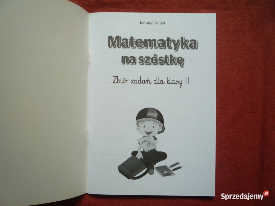 Matematyka na szóstkę Zbiór zadań klasy 2 matematyka Szczecin