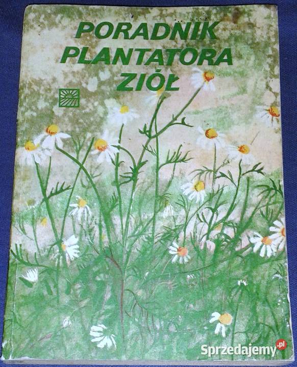 Poradnik plantatora ziół Antonina Rok wydania 1984 Chełm