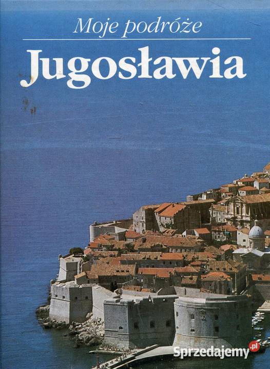 Moje podróże Jugosławia