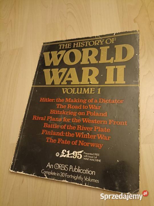 The History of World War II Volume 1 Orbis Rok wydania 1983