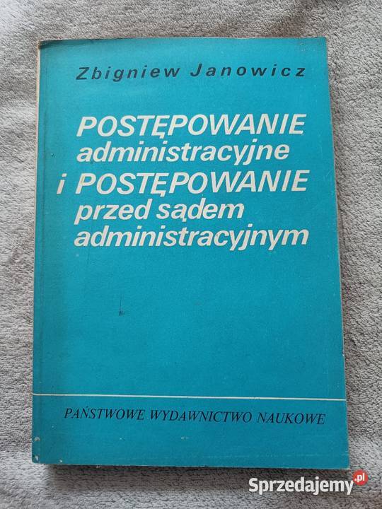 Post Administracyjne i Przed Sądem Adm Zbigniew sprzedam