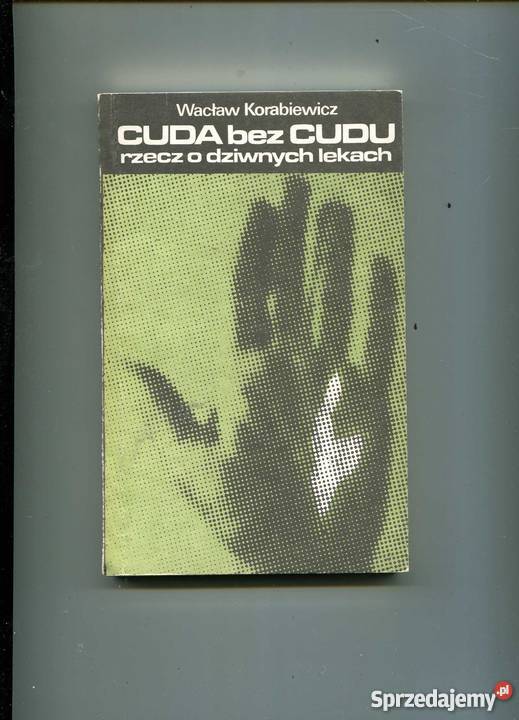 Cuda bez cudu rzecz o dziwnych lekach sprzedam