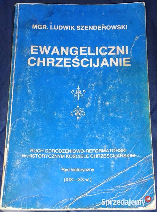 Ewangeliczni chrześcijanie Ludwik Szenderowski