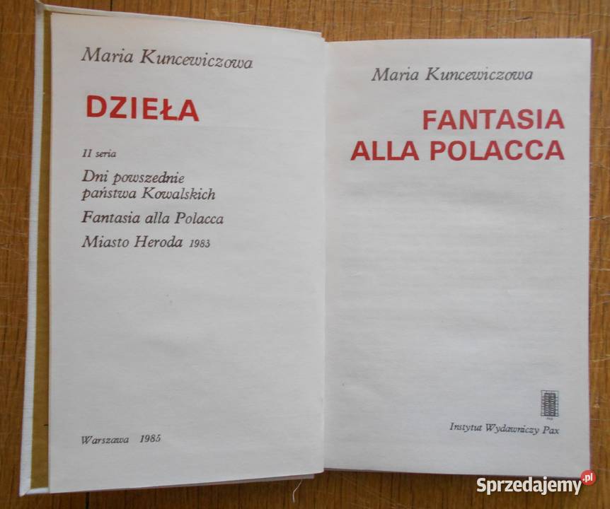 Maria Kuncewiczowa Fantasia alla Polacca Rok wydania 1985 Parczew