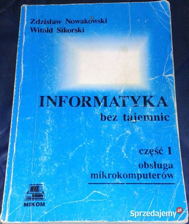 Informatyka bez tajemnic Część I Obsługa Rok wydania 1994 lubelskie