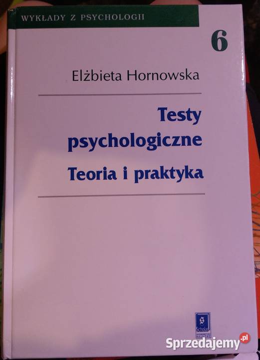 Testy psychologiczne Teoria i praktyka Hornowska mazowieckie