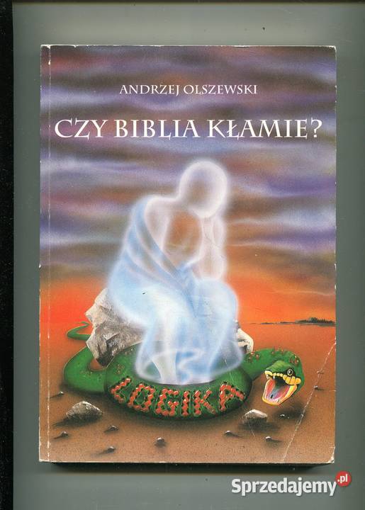 Czy Biblia kłamie Olszewski Rok wydania 1993 Szczecin