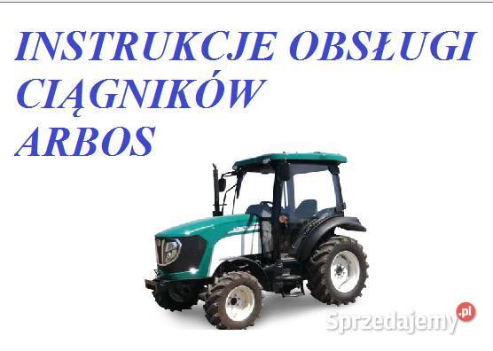 Instrukcję obsługi do ciągników marki ARBOS podlaskie