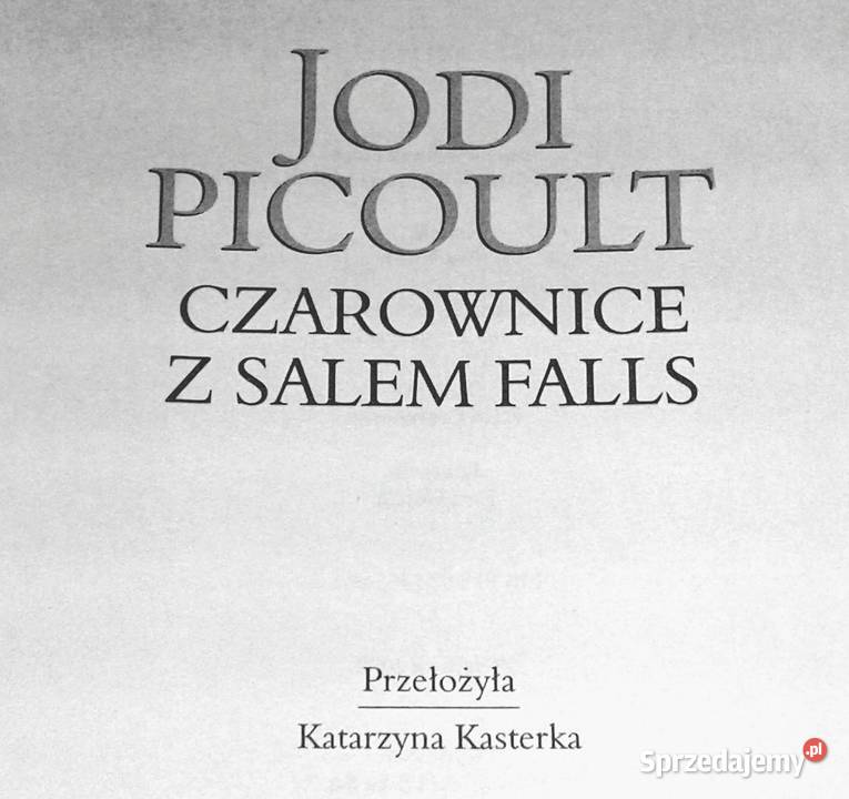 Czarownice z Salem Falls Jodi Picoult Chełm sprzedam