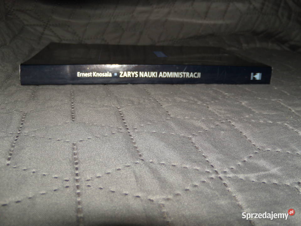 Zarys nauki administracji Ernest Knosala