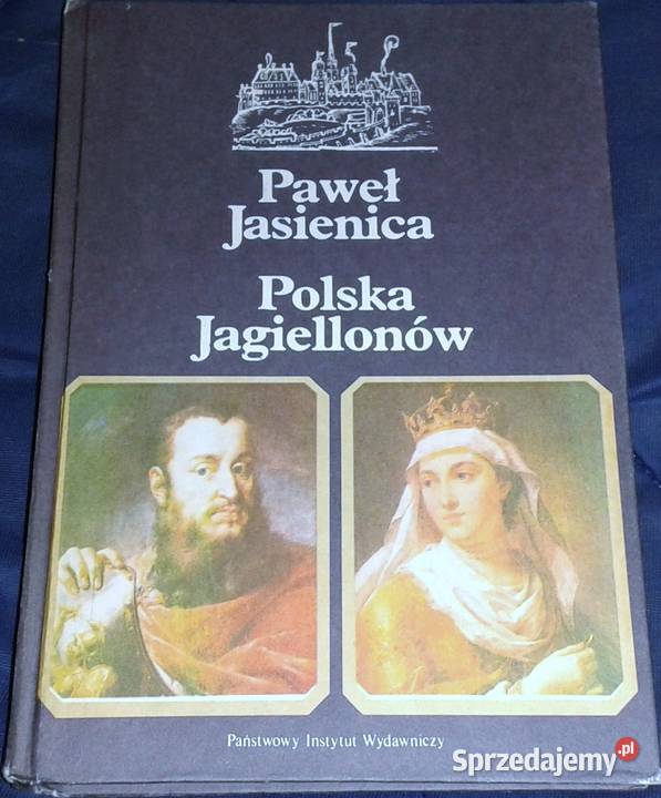 Polska Jagiellonów Paweł Jasienica Chełm