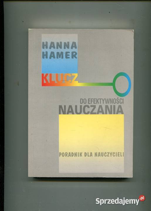 Klucz do efektywności nauczania Hanna Hamer Szczecin