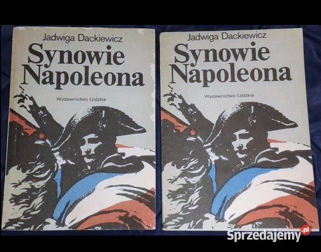 Synowie Napoleona Tom 1 i 2 Jadwiga Dackiewicz