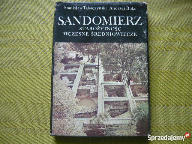 Sandomierz starożytność wczesne średniowiecze sprzedam