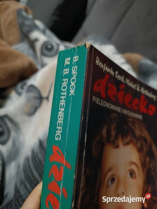 Benjamin Spock Michael B Rothenberg Dziecko Poznań