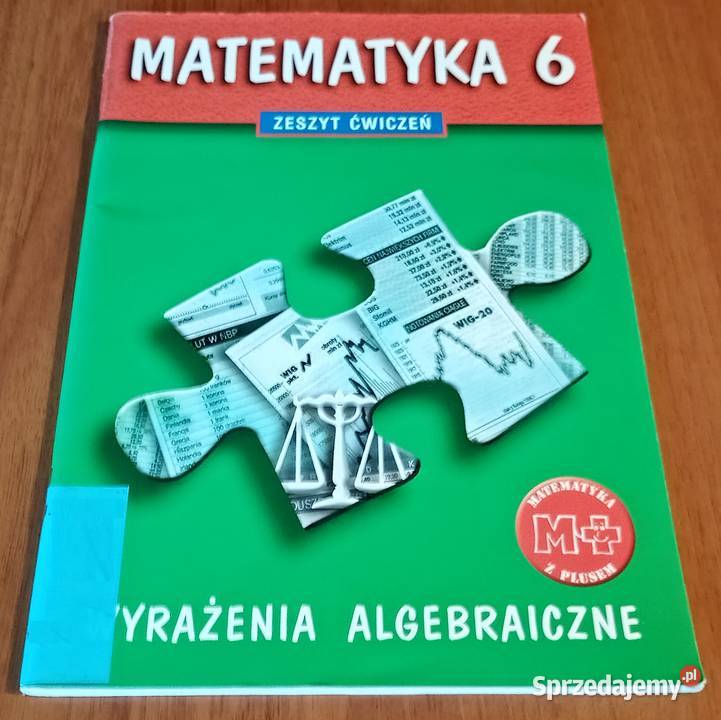 Matematyka z plusem 6 wyrażenia algebraiczne ISBN 8387788694 Gdańsk