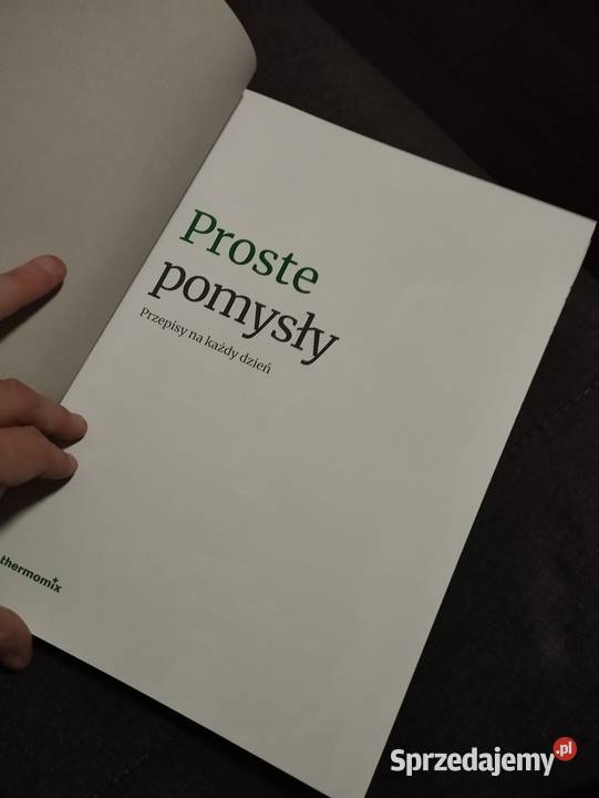 proste pomysły przepisy na każdy dzień thermomix wielkopolskie Poznań sprzedam