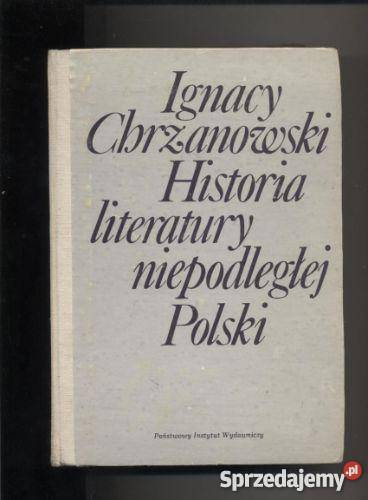 Historia literatury niepodległej Polski - Chrzanowski