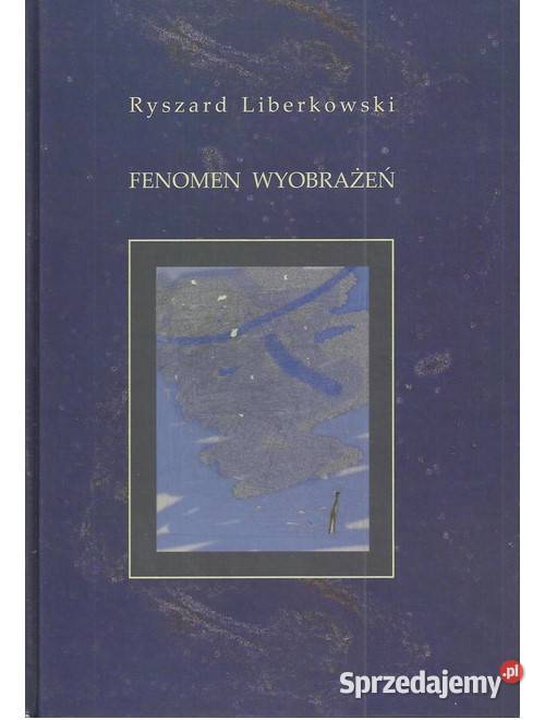 Fenomen wyobrażeń Eseje I Łódź
