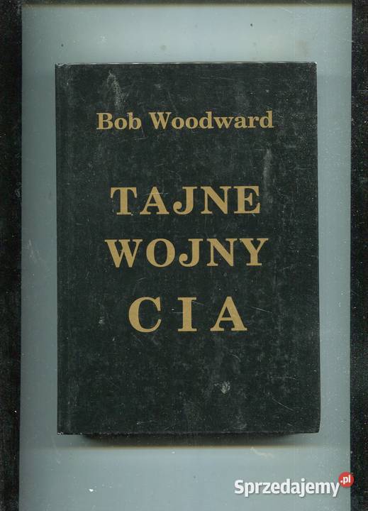 Tajne wojny CIA Bob Woodward Szczecin