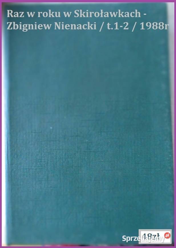 Raz w roku w Skiroławkach Nienacki literatura Łódź sprzedam